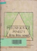 Petunjuk Bagi Peneliti Ilmu Ilmu Sosial